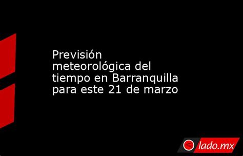 nieve en barranquilla|Previsión meteorológica para días de nieve en Barranquilla ...